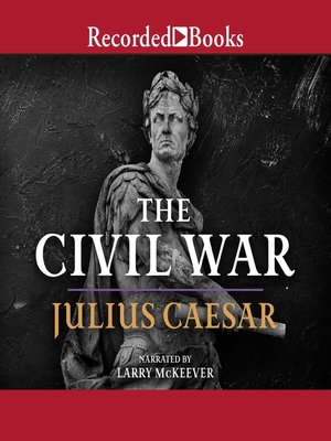 cover image of The Civil War: 50-48 BC